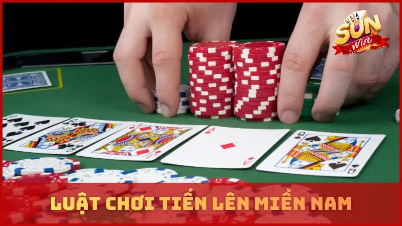 Luật chơi Tiến lên miền Nam